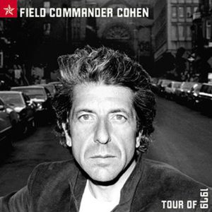 Field Commander Cohen: Tour of 1979 - Leonard Cohen