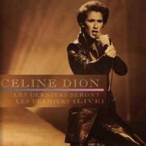 Album Les derniers seront les premiers - Celine Dion
