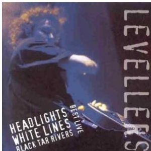 Album Headlights, White Lines, Black Tar Rivers: Best Live - The Levellers
