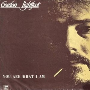 Gordon Lightfoot : You Are What I Am