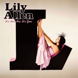 Lily Allen It's Not Me, It's You, 2009