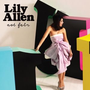 Album Lily Allen - Not Fair