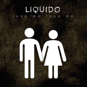 Album Love Me, Love Me - Liquido