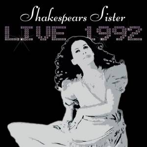 Shakespears Sister Live 1992, 2011