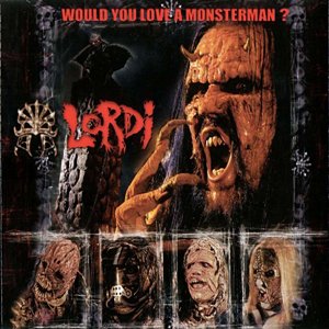 Album Lordi - Would You Love A Monsterman