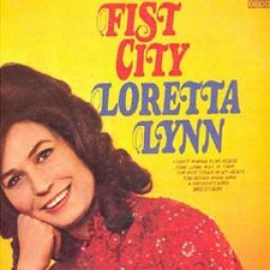Loretta Lynn : Fist City