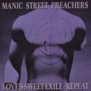 Manic Street Preachers Love's Sweet Exile/Repeat, 1991