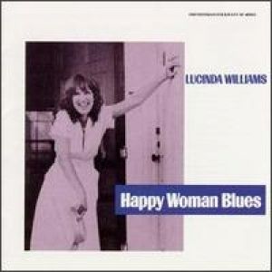 Lucinda Williams Happy Woman Blues, 1980