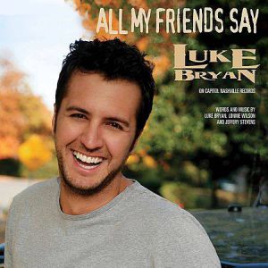 Album Luke Bryan - All My Friends Say