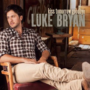 Album Luke Bryan - Kiss Tomorrow Goodbye