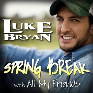Album Luke Bryan - Spring Break with All My Friends