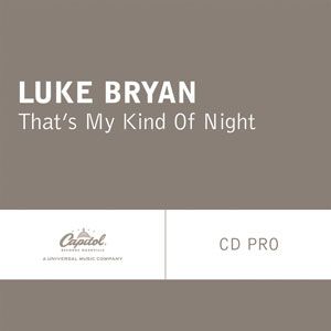 Luke Bryan That's My Kind of Night, 2013