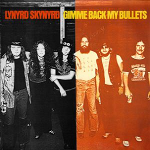 Lynyrd Skynyrd Gimme Back My Bullets, 1976