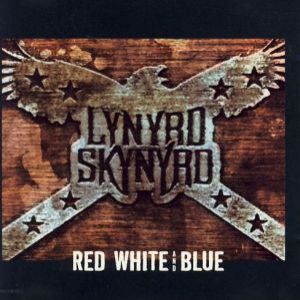 Album Lynyrd Skynyrd - Red White & Blue (Love It or Leave)