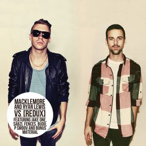 Album VS. Redux - Macklemore & Ryan Lewis