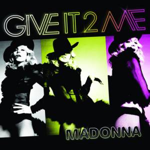 Madonna Give It 2 Me, 2008