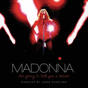 Album I'm Going to Tell You a Secret - Madonna