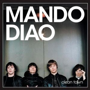 Album Mando Diao - Clean Town