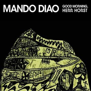 Album Mando Diao - Good Morning, Herr Horst