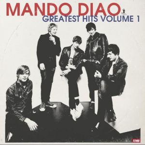 Album Mando Diao - Greatest Hits Volume 1