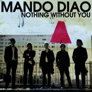 Album Mando Diao - Nothing Without You