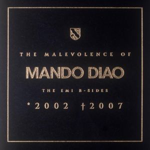 Album Mando Diao - The Malevolence of Mando Diao 2002-2007