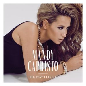 Mandy Capristo The Way I Like It, 2012