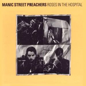 Album Manic Street Preachers - Roses in the Hospital