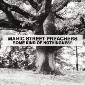 Manic Street Preachers Some Kind Of Nothingness, 2010
