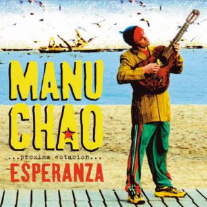 Manu Chao Próxima Estación: Esperanza, 2001