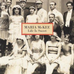 Album Maria McKee - Life Is Sweet