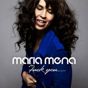 Maria Mena Fuck You, 2013