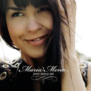 Maria Mena : Just Hold Me - Single