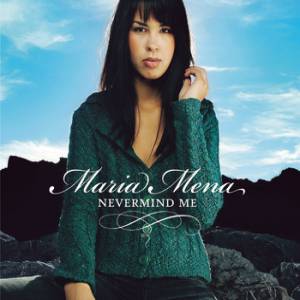 Album Maria Mena - Nevermind Me
