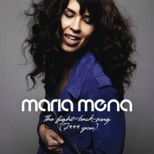 Maria Mena : The Fight-Back-Song