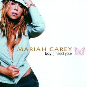 Mariah Carey : Boy (I Need You)