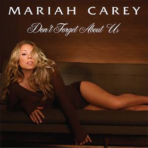 Mariah Carey : Don't Forget About Us