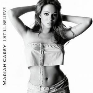 Mariah Carey : I Still Believe