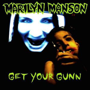 Album Marilyn Manson - Get Your Gunn