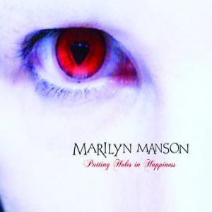 Album Marilyn Manson - Putting Holes in Happiness