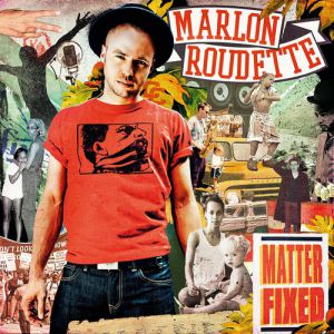 Album Marlon Roudette - Matter Fixed