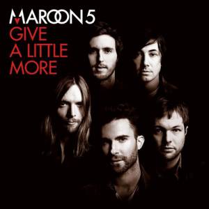 Maroon 5 Give a Little More, 2010