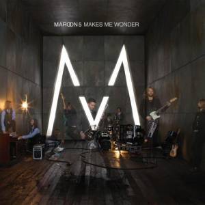 Album Maroon 5 - Makes Me Wonder