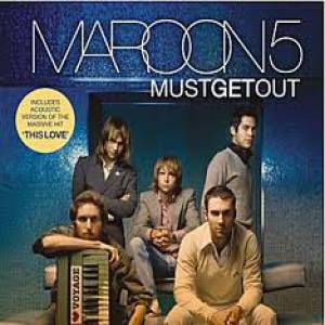 Maroon 5 : Must Get Out