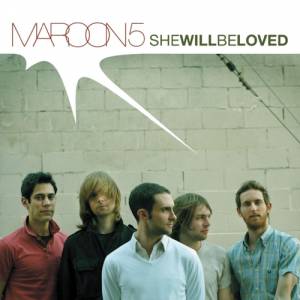 Maroon 5 She Will Be Loved, 2004