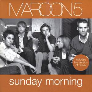 Maroon 5 Sunday Morning, 2004