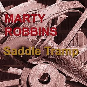 Marty Robbins : Saddle Tramp