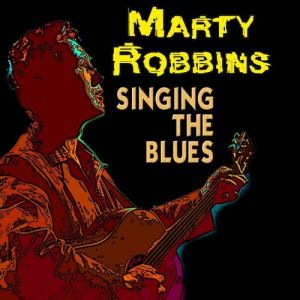Album Marty Robbins - Singing the Blues