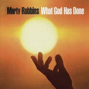Album Marty Robbins - What God Has Done