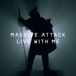 Album Massive Attack - Live with Me